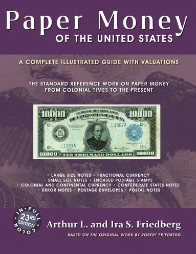 Paper Money of the United States - 23rd edition - NOW AVAILABLE image 0